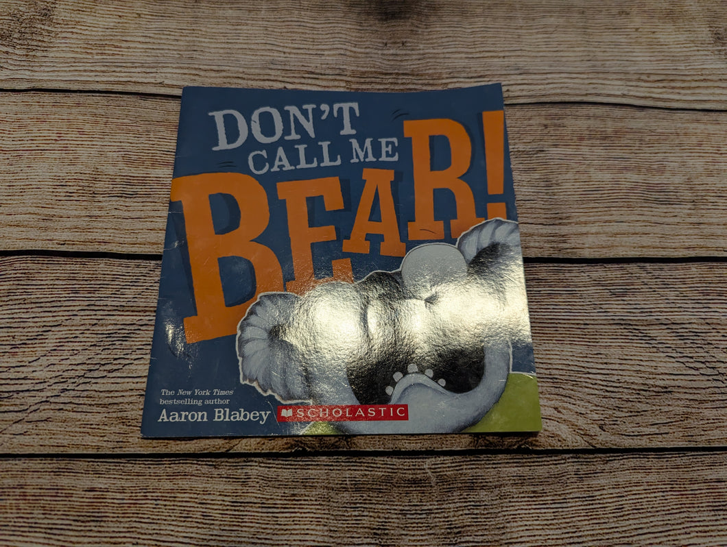 Don't Call Me Bear!